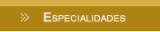 Especialidades